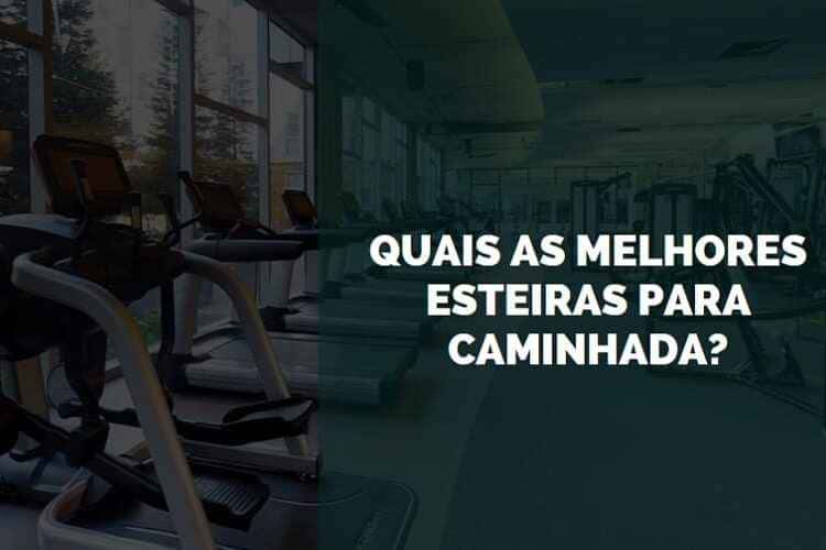 Melhores esteiras para caminhada