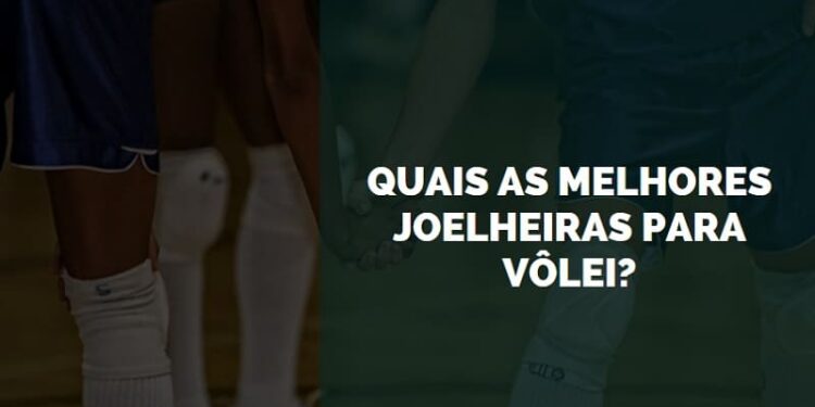 melhores joelheiras para vôlei