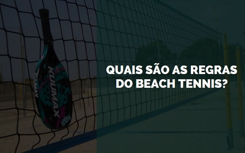 quais as regras do beach tennis