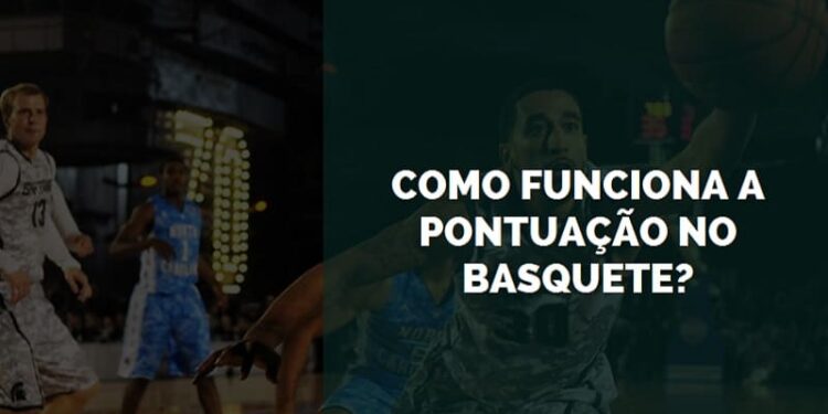 como funciona a pontuação no basquete