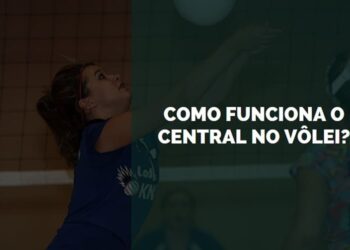 como funciona o central no vôlei