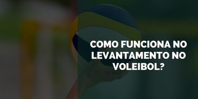 como funciona o levantamento no vôlei