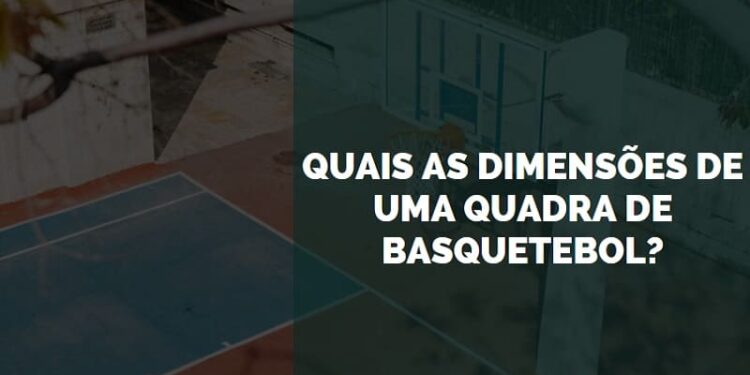 quais as Dimensões de uma Quadra de Basquetebol