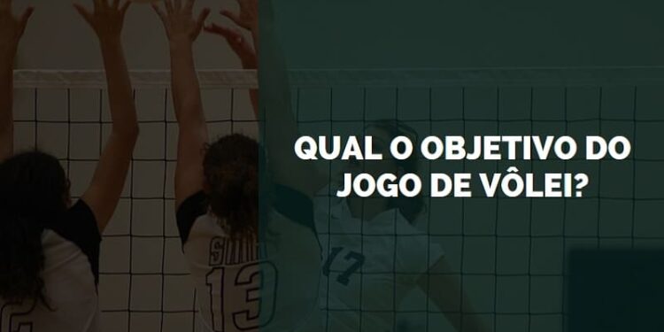 qual o objetivo do jogo de vôlei