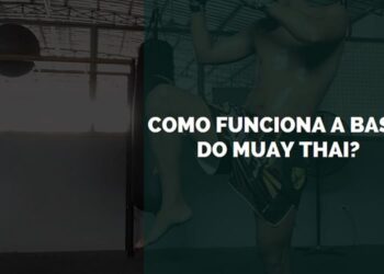 Como Funciona a Base do Muay Thai