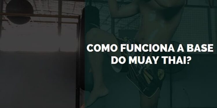 Como Funciona a Base do Muay Thai