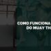 Como Funciona a Base do Muay Thai