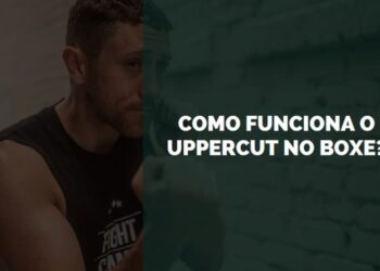 Como Funciona o Uppercut no Boxe