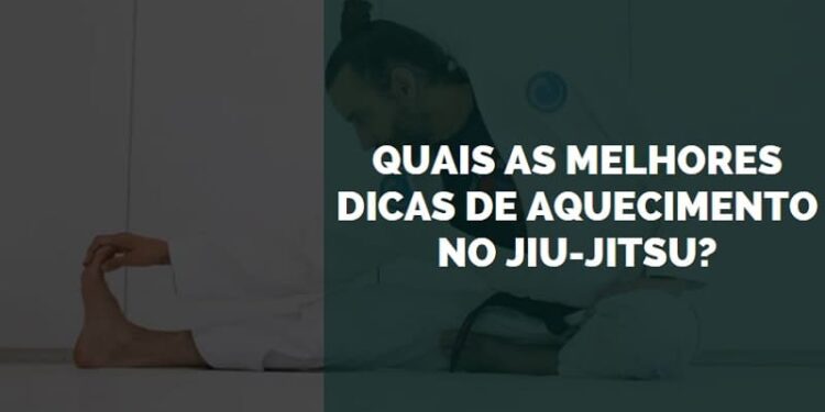 Quais as Melhores Dicas de Aquecimento no Jiu-Jitsu