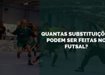 Quantas Substituições Podem ser Feitas no Futsal