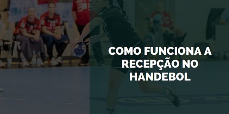 como funciona a recepção no handebol