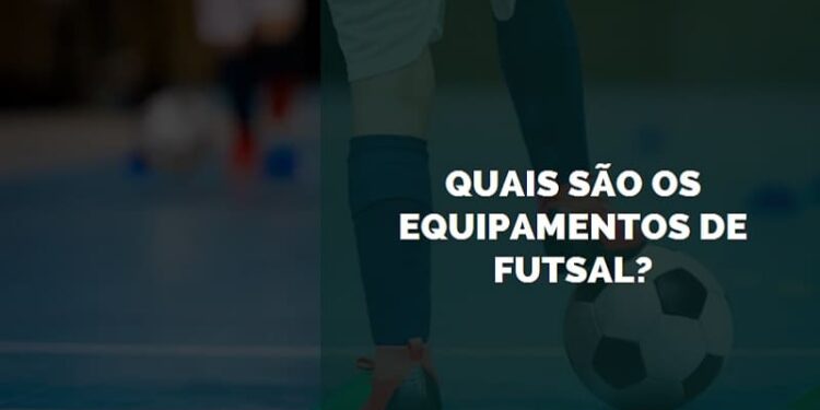 como funciona os equipamentos de futsal