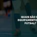 como funciona os equipamentos de futsal