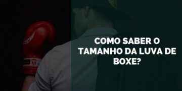 como saber o tamanho da luva de boxe