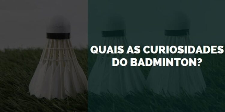 curiosidades do badminton