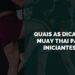 dicas de muay thai para iniciantes