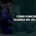 guarda no jiu-jitsu