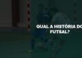história do futsal