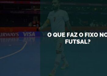 o que faz o fixo no futsal