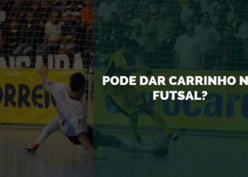 pode dar carrinho no futsal