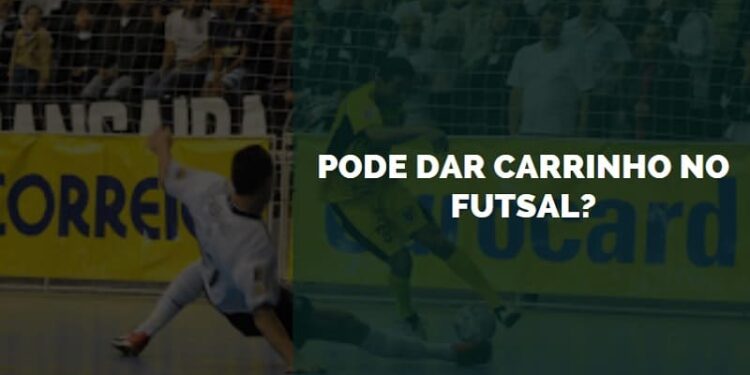 pode dar carrinho no futsal