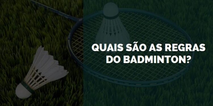 quais as regras do badminton