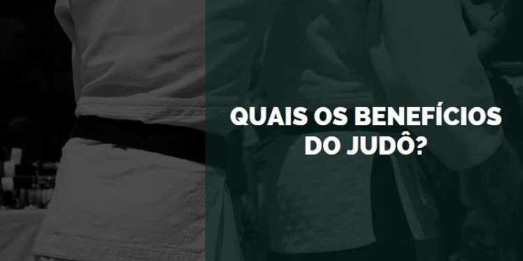 quais os benefícios do judô