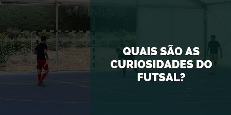 quais são as curiosidades do futsal