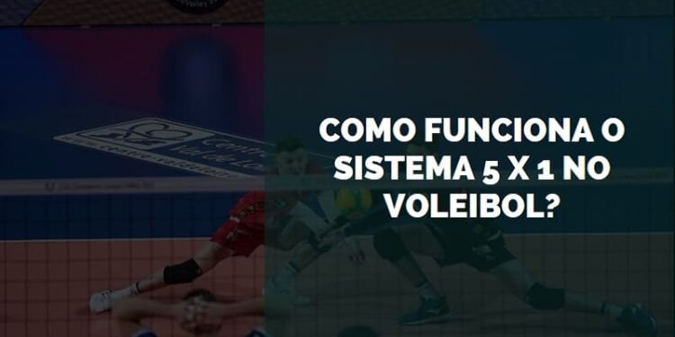 sistema 5 x 1 no voleibol