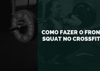 Como Fazer Front Squat no Crossfit