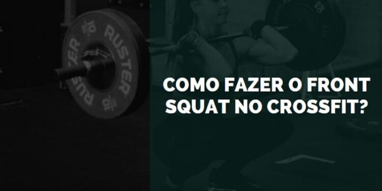 Como Fazer Front Squat no Crossfit