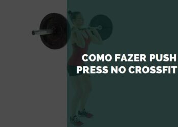 Como Fazer Push Press no Crossfit