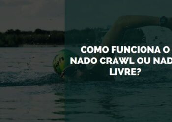 Como Funciona o Nado Crawl ou Nado Livre