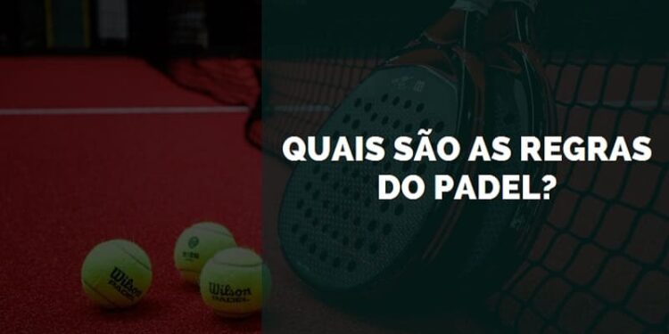 Quais São as Regras do Padel