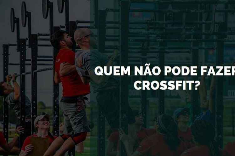 Quem Não Pode Fazer Crossfit
