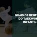 benefícios do taekwondo infantil