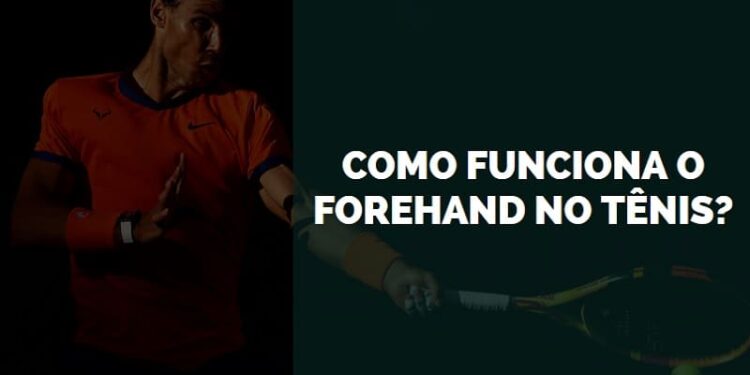 como funciona o forehand no tênis