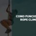 como funciona o rope climb