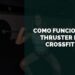 como funciona o thruster no crossfit