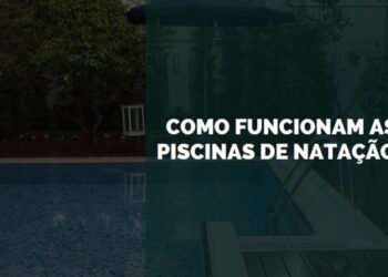 como funcionam as piscinas de natação