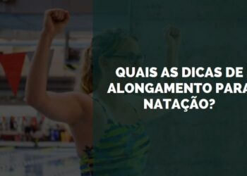 dicas de alongamento para natação