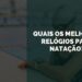 melhores relógios para natação