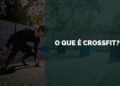 o que é crossfit