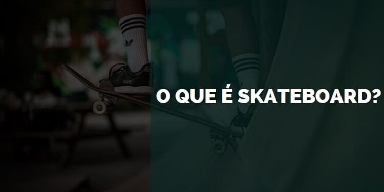 o que é skateboard