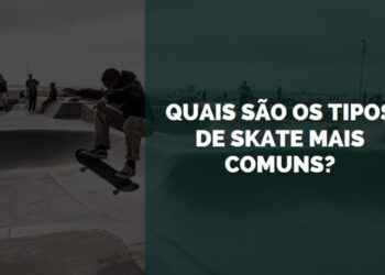 tipos de skate