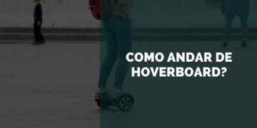 como andar de hoverboard