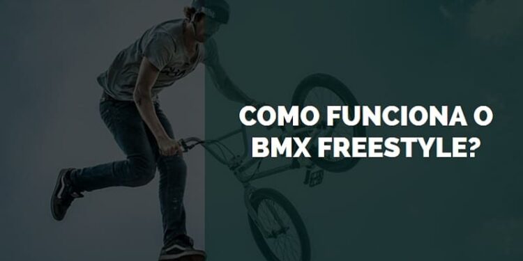 como funciona o bmx freestyle