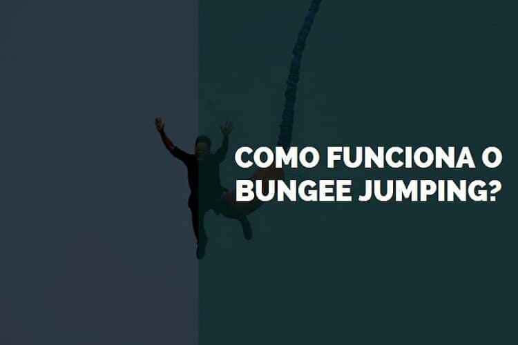 como funciona o bungee jumping