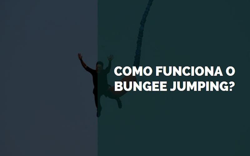 como funciona o bungee jumping