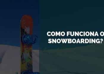 como funciona o snowboarding